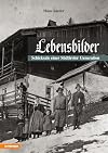Lebensbilder: Schicksale einer Südtiroler Generation