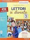 Lettori si diventa. Ediz. plus. Con e-book. Con espansione online. Per la Scuola media: 3