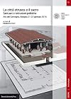 La città etrusca e il sacro: santuari e istituzioni politiche: atti del Convegno, Bologna, 21-23 gennaio 2016