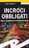 Incroci obbligati. Milano, le investigatrici per caso Bonetti e Valli indagano