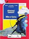 Giovani lettori-Giovani scrittori. Mito ed epica. Per la Scuola media