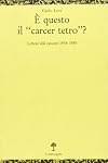 E questo il carcer tetro?: lettere dal carcere 1934-1935