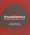 Richard Anuskiewicz: Paintings and Sculptures 1945-2001