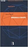 Biblioteca e identità. Per una filosofia della biblioteconomia