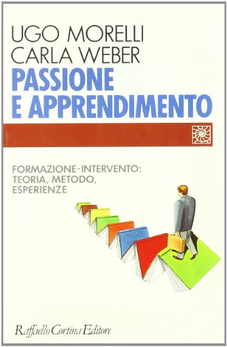 Copertina: PASSIONE E APPRENDIMENTO. FORMAZIONE-INTERVENTO:TEORIA,METODO,ESPERIENZE