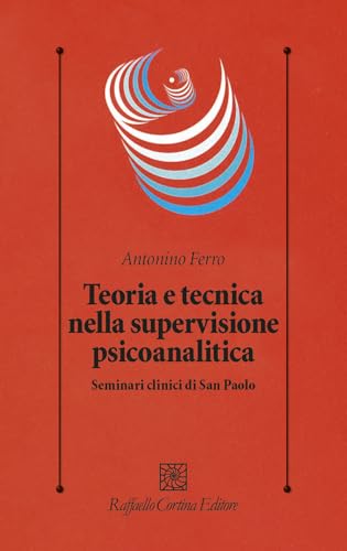 Copertina: Teoria e tecnica nella supervisione psicoanalitica