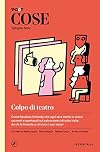 Cose spiegate bene. Colpo di teatro