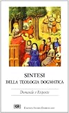 Sintesi della teologia dogmatica: domande e risposte