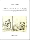 Storia degli scavi di Roma e notizie intorno le collezioni romane di antichità (1000-1530) vol. 1