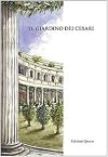 Il giardino dei Cesari : dai palazzi antichi alla Vigna Barberini, sul Monte Palatino : scavi dell'ole franse de Rome, 1985-1999 : guida alla mostra