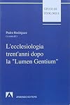 L'ecclesiologia trent'anni dopo la «Lumen gentium»