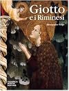 Giotto e i riminesi: il gotico e l'antico nella pittura di primo Trecento