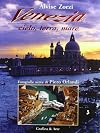 Venezia: cielo, terra, mare