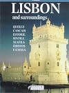 Lisbon and Surroundings: Queluz, Cascais, Estoril, Sintra, Mafra, Obidos, Fatima (Bonechi Travel Guides)