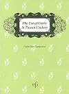 The use of garlic in Tuscan cookery