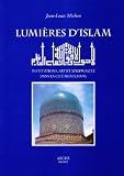 Lumire Dislam Institutions Art Et Spiritualit Dans La Cit Musulmane