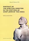 Portrait of the Spiritual Director in the Writings of Saint John of the Cross