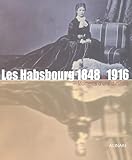 Les Habsbourg 18481916 Moments Dune Dynastie