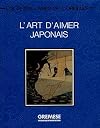 L'art d'aimer japonais (traduit de l'anglais par Elisabeth Frolet)
