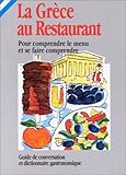 La Grce Au Restaurant Pour Comprendre Le Menu Et Se Faire Comprendre