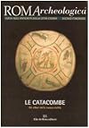 Roma Archeologica : Itinerario 10 : Le catacombe
