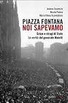 Piazza Fontana. Noi sapevamo. Golpe e stragi di Stato. La verità del generale Maletti