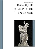 Baroque Sculpture in Rome: Art Gallery Series (Gallery of the Arts, 5)