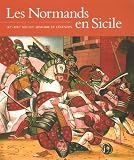 Les Normands En Sicile Xiexxie Sicles Histoire Et Lgendes