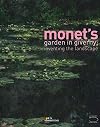 Monet's Garden in Giverny: Inventing the Landscape