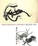 Isamu Noguchi/Qi Baishi/Beijing 1930