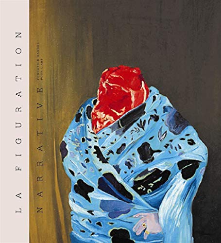 La figuration narrative - Fondation gandur pour l'art Jean-P