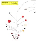 Alexander Calder Un Inventeur Radical