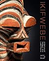 Kifwebe: A Century of Songye and Luba Masks
