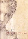 Michelangelo: grafia e biografia: disegni e autografi del maestro