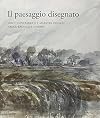 Il paesaggio disegnato. John Constable e i maestri inglesi nella raccolta Horne. Catalogo della mostra (Firenze, 23 ottobre 2009-30 gennaio 2010)