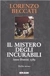 Il mistero degli incurabili. Anno Domini 1589