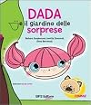 Dada e il giardino delle sorprese