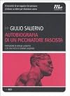 Autobiografia di un picchiatore fascista