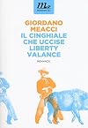 Il cinghiale che uccise Liberty Valance: [romanzo]