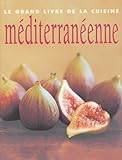 Le Grand Livre De La Cuisine M%C3%A9diterran%C3%A9enne
