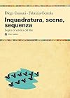 Inquadratura, scena, sequenza. Logica ed estetica del film