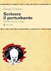 Scrivere il perturbante. Modelli, tecniche, strategie