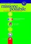 Missione possibile. Educazione alla convivenza civile. vol. 1: Educazione alla cittadinanza. Educazione stradale