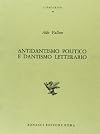 Antidantismo politico e dantismo letterario