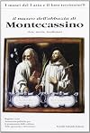 I musei del Lazio e il loro territorio 8. Roma. Il museo dell’abbazia di Montecassino. Arte, storia, tradizioni