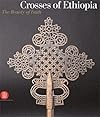 Crosses of Ethiopia : the sign of faith : evolution and form