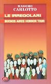 Le irregolari. Buenos Aires horror tour
