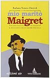 Mio marito Maigret: il racconto di un amore speciale