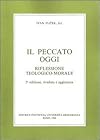 Il peccato oggi : riflessione teologico-morale
