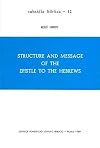 Structure And Message Of The Epistle To The Hebrews (Subsidia Biblica)